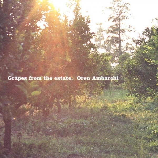 Oren Ambarchi - Grapes From The Estate