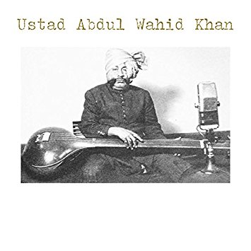 Ustad Abdul Wahid Khan - Ustad Abdul Wahid Khan : LP