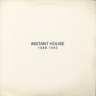 Instant House - 1988 - 1993