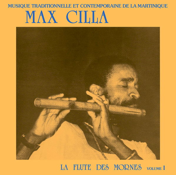 Max Cilla - La Flute Des Mornes Volume.1 : LP