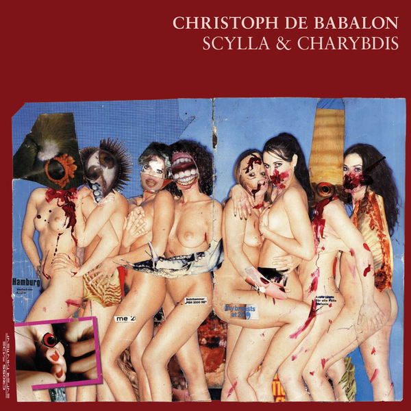 Christoph De Babalon - Scylla & Charybdis