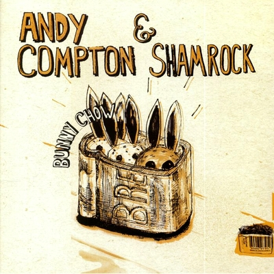 ANDY COMPTON &amp; SHAMROCK - Bunny Chow