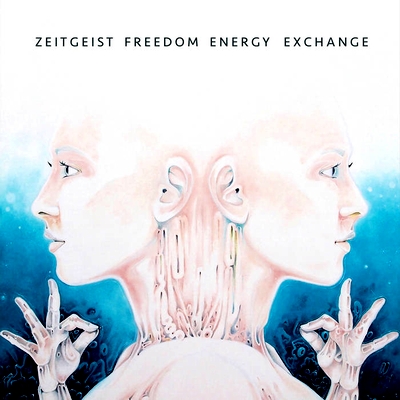 Zeitgeist Freedom Energy Exchange - S/T : LP