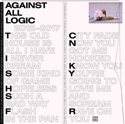 Against All Logic - 2012-2017 : 2LP