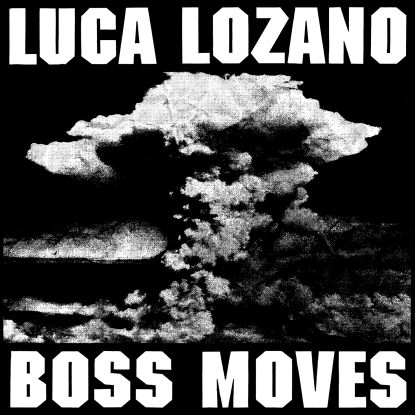 Luca Lozano - Boss Moves : 2x12inch
