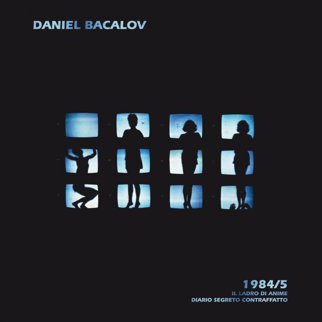 Daniel Bacalov - 1984​/​5 Il ladro di anime - Diario segreto contraffatto