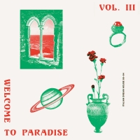 Various - Welcome To Paradise (Italian Dream House 90-94) - VOL.3 : 2LP