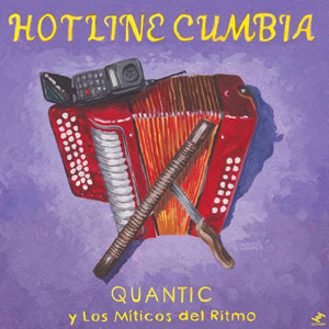 Quantic Y Los Miticos Del Ritmo - Hotline Bling / Doombia