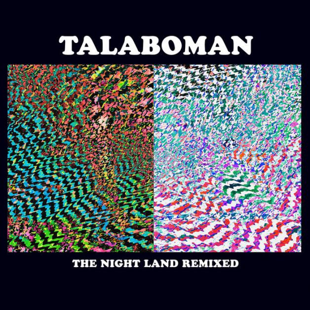 Talaboman - The Night Land Remixes (SUPERPITCHER, SAMO DJ & L.B. DUB CORP  Remixes) : 12inch