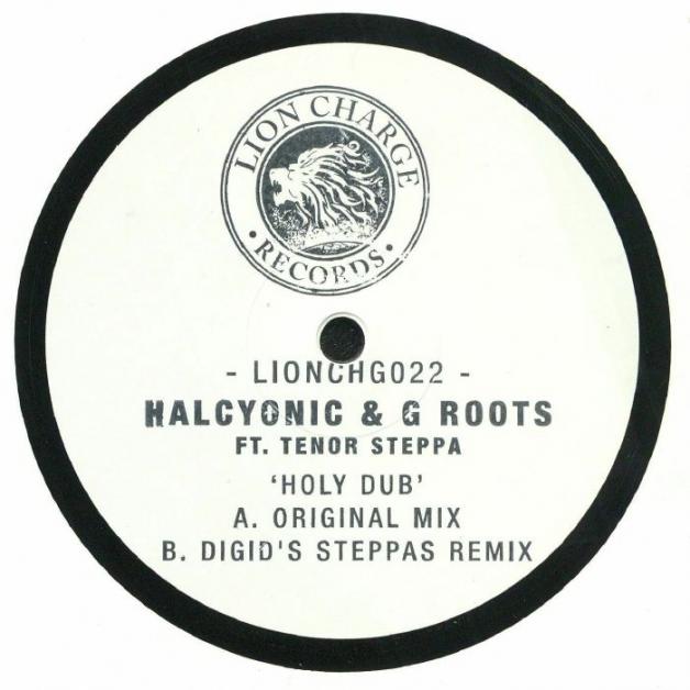 Halcyonic & G Roots Feat. Tenor Steppa - Holy Dub : 12inch