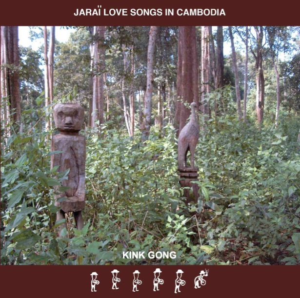 Kink Gong - Jarai Love Songs in Cambodia : CDr