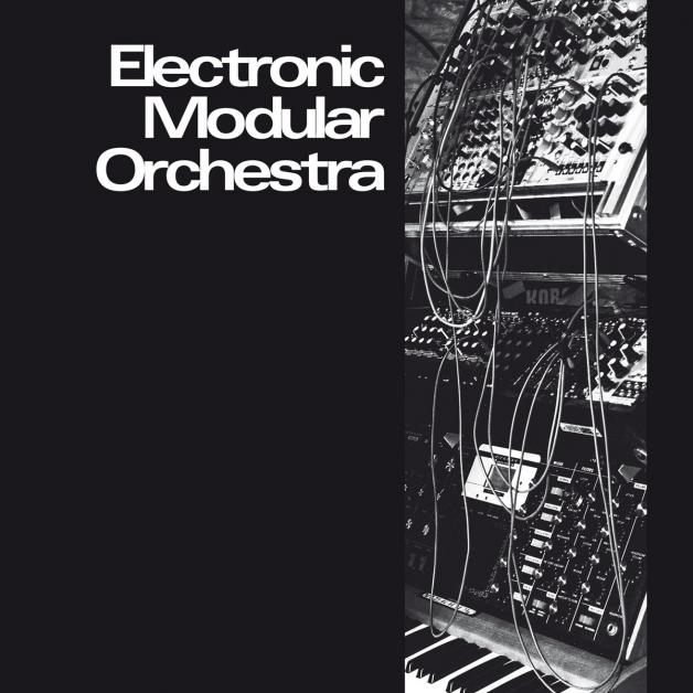 Electronic Modular Orchestra - Electronic Modular Orchestra : 2LP