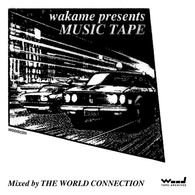 The World Connection - WAKAME presents MUSICTAPE 1 : CDR
