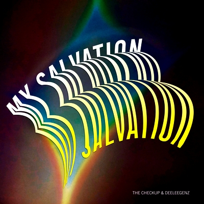 The Checkup, Deeleegenz - My Salvation