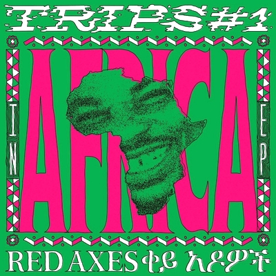 Red Axes - Trips #1: In Africa EP : 12inch