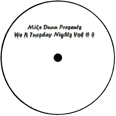 Mike Dunn - WE R TUESDAY NIGHTS Vol.5