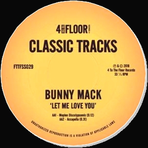 Bunny Mack - LET ME LOVE YOU (incl. DJ GREGORY & MOPLEN REMIXES) : 12inch