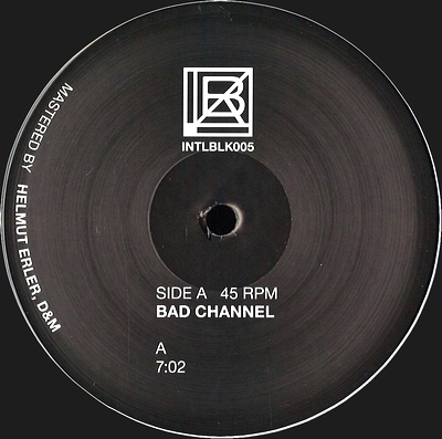 Bad Channel - INTLBLK005 : 12inch