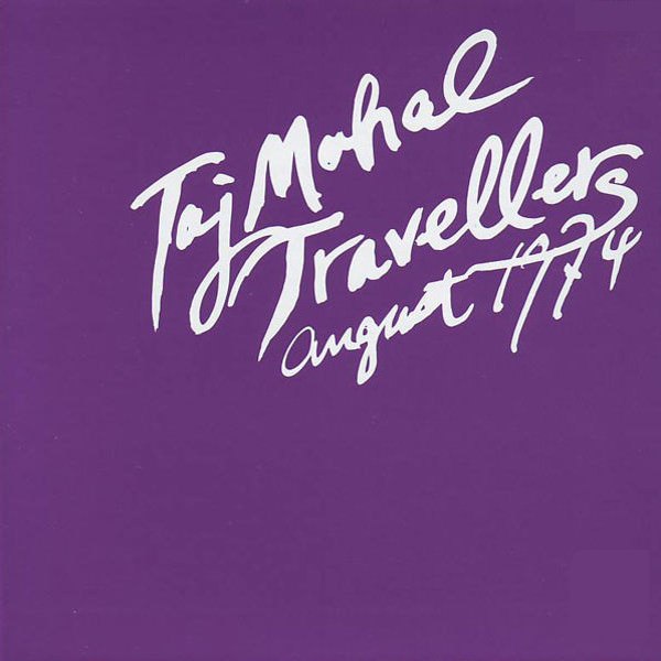Taj Mahal Travellers - 8/1/1974 : 2LP