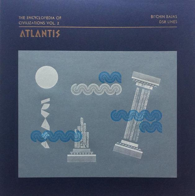 Bitchin Bajas / Dsr Lines - The Encyclopedia of Civilizations vol. 2: Atlantis : LP