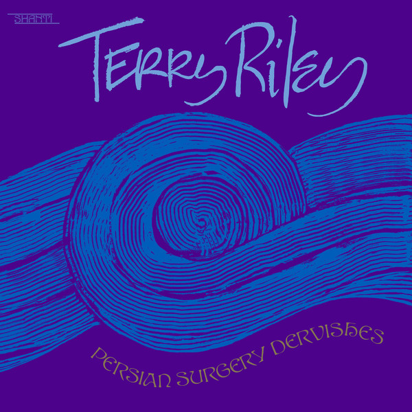Terry Riley - Persian Surgery Dervishes : 2LP