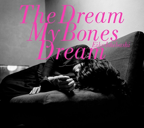 石橋英子 - The Dream My Bones Dream : CD