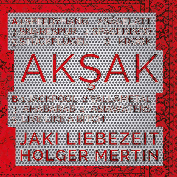 Jaki Liebezeit & Holger Mertin - Akşak
