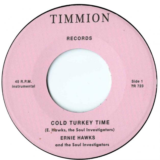 ERNIE HAWKS & THE SOUL INVESTIGATORS - Cold Turkey Time / Trackin&#039; Down : 7inch