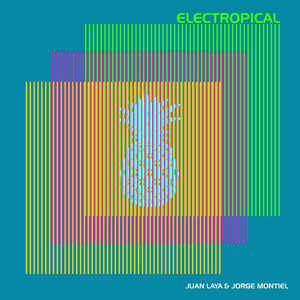 Juan Laya & Jorge Montiel - Electropical : 12inch