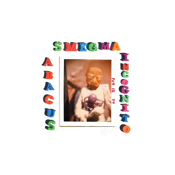 Smegma - Abacus Incognito : LP