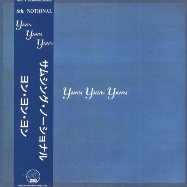 Sth. Notional - Yawn Yawn Yawn : 3LP