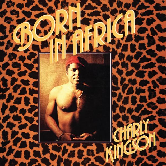 Charly Kingson - Born In Africa : LP