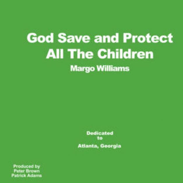 Margo Williams - GOD SAVE AND PROTECT ALL THE CHILDREN : 12inch