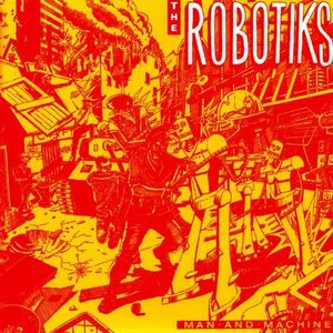 The Robotiks - Man And Machine
