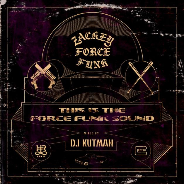 Zackey Force Funk / Kutmah - This Is My Force Funk Sound