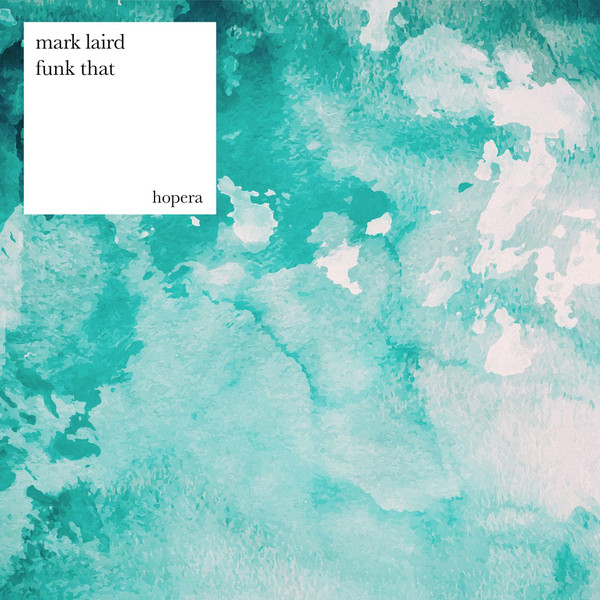 Mark Laird - Funk That EP