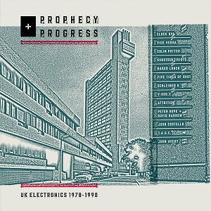 Various - Prophecy + Progress: UK Electronics 1978 - 1990
