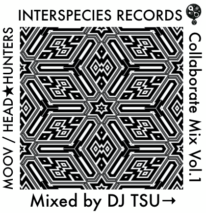 DJ Tsu→ - Interspecies Records Collaborate Mix Vol.1