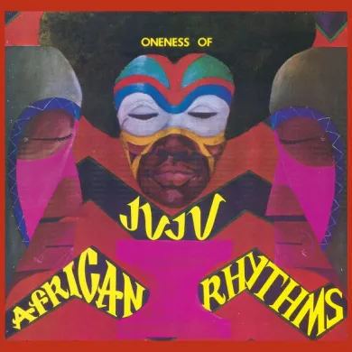 Oneness Of Juju - African Rhythms : 2LP