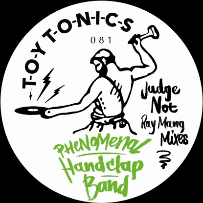 Phenomenal Handclap Band - Judge Not (Ray Mang Mixes) : 12inch