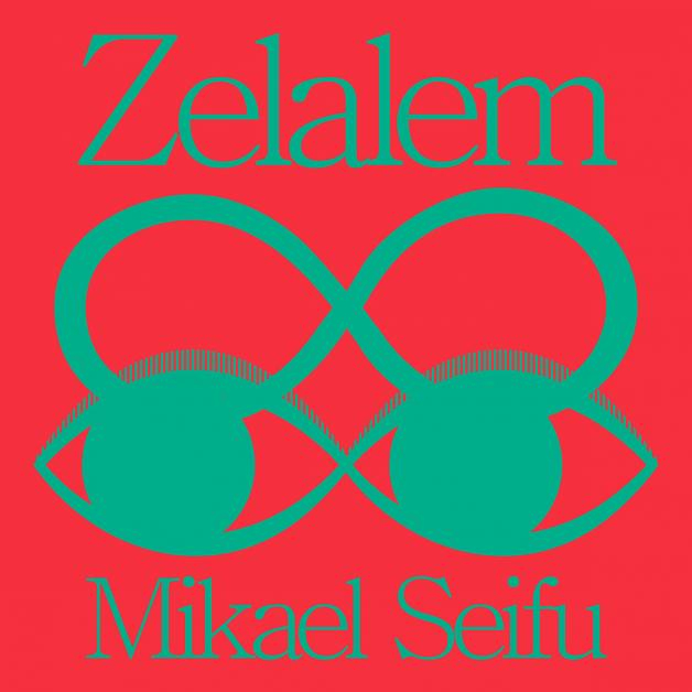 Mikael Seifu - Zelalem
