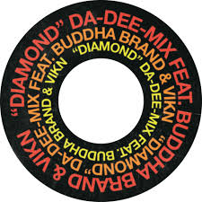 Da-Dee-Mix - DIAMOND feat. BUDDHA BRAND ＆ VIKN : 7inch