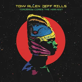 Tony Allen & Jeff Mills - Tomorrow Comes The Harvest : 10inch