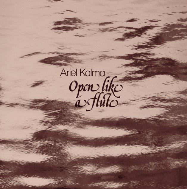 Ariel Kalma - Open Like A Flute : 2LP