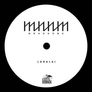 Mononome - Loralai / Besima : 7inch