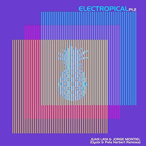 Juan Laya & Jorge Montiel - Electropical Pt.2 : 12inch