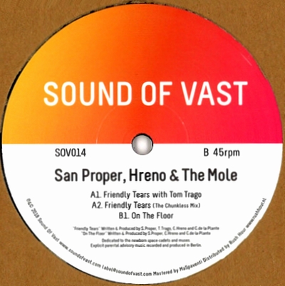 San Proper, Hreno & The Mole - FRIENDLY TEARS EP : 12inch