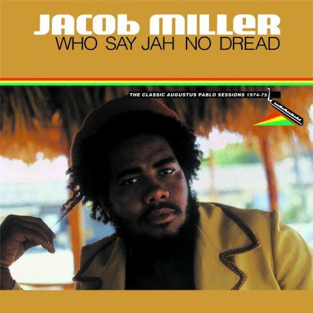 Jacob Miller - Who Say Jah No Dread (LP Remastered Edition) : LP