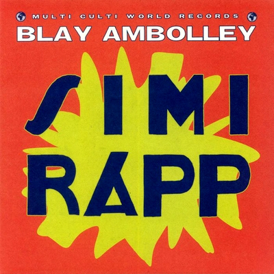 Blay Ambolley - Simi Rapp