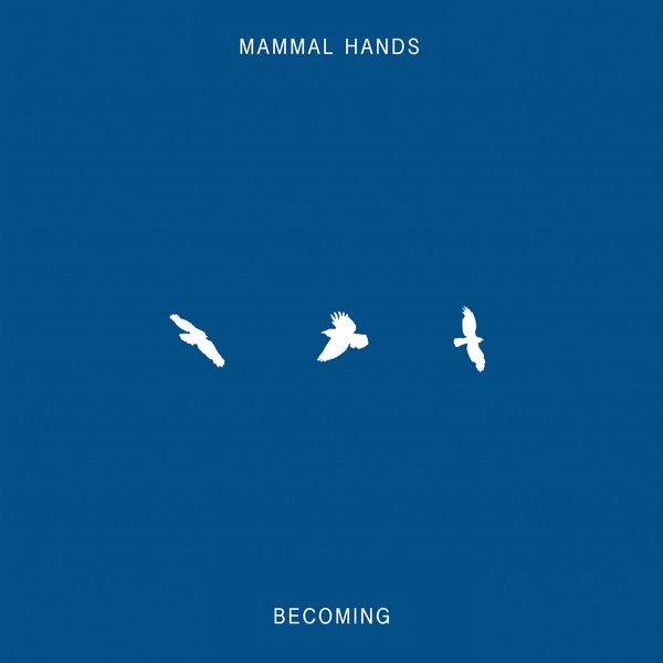 Mammal Hands - Becoming : 12inch